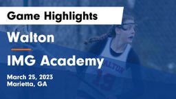 Walton  vs IMG Academy Game Highlights - March 25, 2023