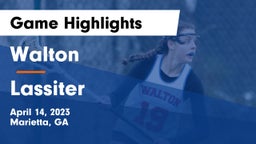 Walton  vs Lassiter  Game Highlights - April 14, 2023