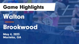 Walton  vs Brookwood  Game Highlights - May 4, 2023