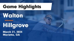 Walton  vs Hillgrove  Game Highlights - March 21, 2024