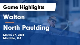 Walton  vs North Paulding  Game Highlights - March 27, 2024