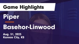 Piper  vs Basehor-Linwood  Game Highlights - Aug. 31, 2023