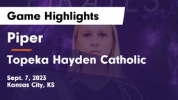 Piper  vs Topeka Hayden Catholic  Game Highlights - Sept. 7, 2023