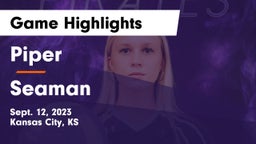 Piper  vs Seaman  Game Highlights - Sept. 12, 2023