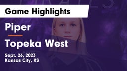 Piper  vs Topeka West  Game Highlights - Sept. 26, 2023