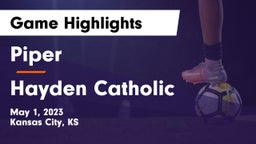 Piper  vs Hayden Catholic  Game Highlights - May 1, 2023