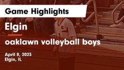 Elgin  vs oaklawn volleyball boys Game Highlights - April 8, 2023