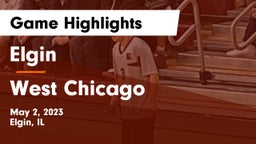 Elgin  vs West Chicago  Game Highlights - May 2, 2023