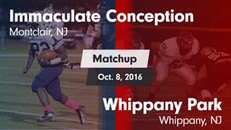Matchup: Immaculate Conceptio vs. Whippany Park  2016