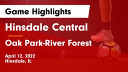 Hinsdale Central  vs Oak Park-River Forest Game Highlights - April 12, 2022