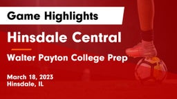 Hinsdale Central  vs Walter Payton College Prep Game Highlights - March 18, 2023