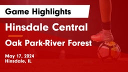Hinsdale Central  vs Oak Park-River Forest  Game Highlights - May 17, 2024
