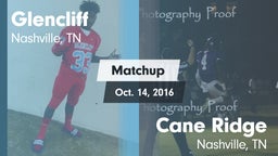 Matchup: Glencliff vs. Cane Ridge  2016