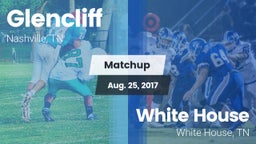 Matchup: Glencliff vs. White House  2017