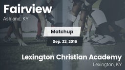 Matchup: Fairview vs. Lexington Christian Academy 2016