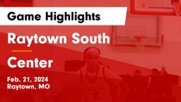 Raytown South  vs Center  Game Highlights - Feb. 21, 2024