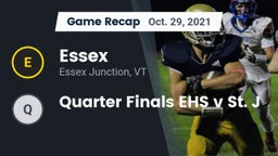 Recap: Essex  vs. Quarter Finals EHS v St. J 2021