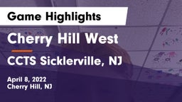 Cherry Hill West  vs CCTS Sicklerville, NJ Game Highlights - April 8, 2022
