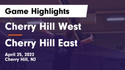 Cherry Hill West  vs Cherry Hill East  Game Highlights - April 25, 2022