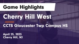 Cherry Hill West  vs CCTS Gloucester Twp Campus HS Game Highlights - April 25, 2023