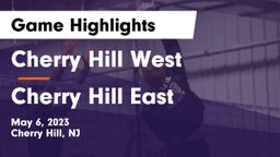 Cherry Hill West  vs Cherry Hill East  Game Highlights - May 6, 2023