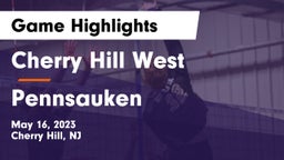 Cherry Hill West  vs Pennsauken  Game Highlights - May 16, 2023