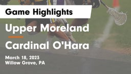 Upper Moreland  vs Cardinal O'Hara  Game Highlights - March 18, 2023