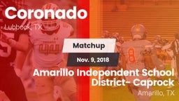 Matchup: Coronado vs. Amarillo Independent School District- Caprock  2018