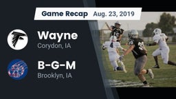 Recap: Wayne  vs. B-G-M  2019