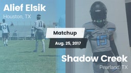 Matchup: Alief Elsik vs. Shadow Creek  2017