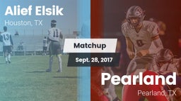 Matchup: Alief Elsik vs. Pearland  2017