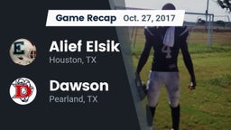 Recap: Alief Elsik  vs. Dawson  2017