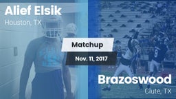 Matchup: Alief Elsik vs. Brazoswood  2017