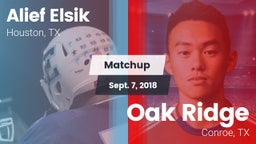 Matchup: Alief Elsik vs. Oak Ridge  2018