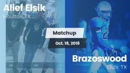 Matchup: Alief Elsik vs. Brazoswood  2018