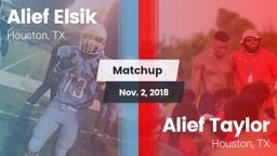 Matchup: Alief Elsik vs. Alief Taylor  2018