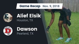 Recap: Alief Elsik  vs. Dawson  2018