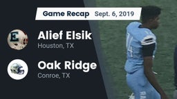 Recap: Alief Elsik  vs. Oak Ridge  2019