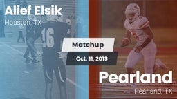 Matchup: Alief Elsik vs. Pearland  2019
