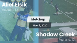 Matchup: Alief Elsik vs. Shadow Creek  2020