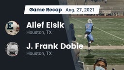 Recap: Alief Elsik  vs. J. Frank Dobie  2021