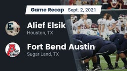 Recap: Alief Elsik  vs. Fort Bend Austin  2021