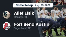 Recap: Alief Elsik  vs. Fort Bend Austin  2022