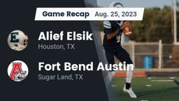 Recap: Alief Elsik  vs. Fort Bend Austin  2023