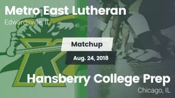Matchup: Metro-East Lutheran vs. Hansberry College Prep  2018
