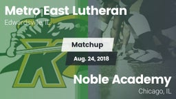 Matchup: Metro-East Lutheran vs. Noble Academy 2018