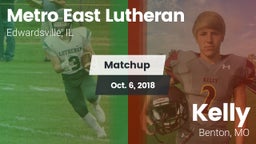 Matchup: Metro-East Lutheran vs. Kelly  2018