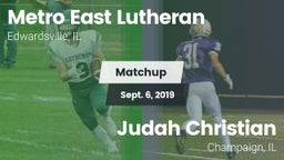 Matchup: Metro-East Lutheran vs. Judah Christian  2019