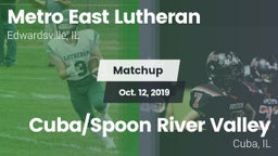 Matchup: Metro-East Lutheran vs. Cuba/Spoon River Valley  2019