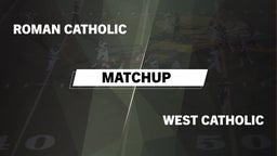 Matchup: Roman Catholic High vs. West Catholic  2016